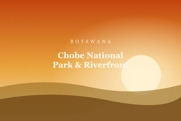 Chobe National Park & Riverfront