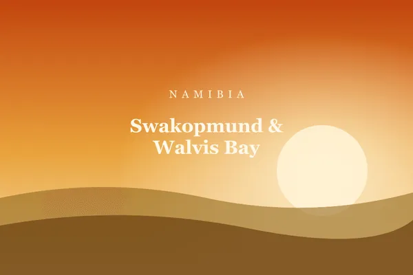 Swakopmund & Walvis Bay
